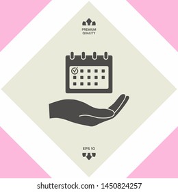 Planning, time management, hand holding calendar icon. Graphic elements for your design