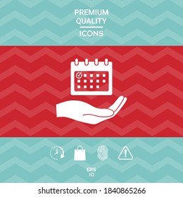 Planning, time management, hand holding calendar icon. Graphic elements for your design