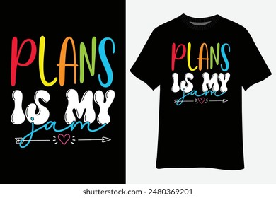 Plans Is My Jam Back To School Teachers Students T-Shirt