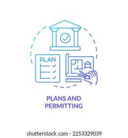 Plans and permitting blue gradient concept icon. Project approvement. Phase of home building abstract idea thin line illustration. Isolated outline drawing. Myriad Pro-Bold font used