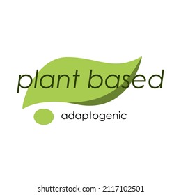 Plant based adaptogenic product quality label. Organic nutrition ingredient tag, badge for eco friendly cosmetic, isolated on white vector illustration