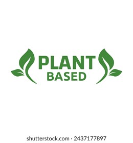 Plant based label. with leaf icon. Vector illustration isolated on white background