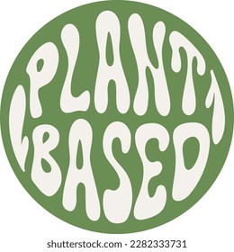 Plant Based round groovy label