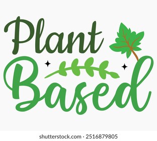 Camisa A Base De Plantas Svg, Camisa Del Día Mundial Vegano, Citas Del Día Vegano Svg, Regalo Vegetariano, Svg Vegetariano Divertido, Svg Vegano, Archivo Cortado, Silueta