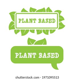 Plant based text label isolated on white background vector illustration.