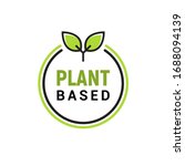 Plant based vegan badge eco icon. Suitable vegetarian symbol logo leaf plant sign