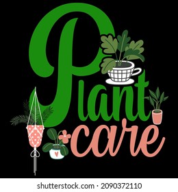 Plant Care Vector Format for T-shirt And Mug Design