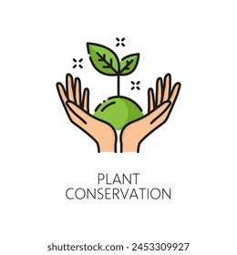 Icono de contorno de conservación de plantas, ecología y medio ambiente. Innovación verde protección del medio ambiente final, futuro sostenible, pictograma de Vector de línea delgada o ícono de color con plantas que crecen en manos humanas