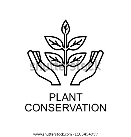 plant conservation outline icon. Element of enviroment protection icon with name for mobile concept and web apps. Thin line plant conservation icon can be used for web and mobile on white background