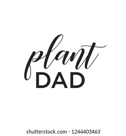 Plant Dad Vector Text Illustration Background