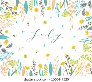 Plant frame composition with calligraphic word Plant frame composition with calligraphic word July. Summer frame background with branches and different hand drawn plants.