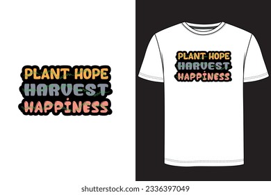 Plant hope harvest happiness Typography T-shirt Design. Gardening t-shirt design, Vintage gardening t-shirt design