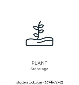 Plant icon. Thin linear plant outline icon isolated on white background from stone age collection. Line vector sign, symbol for web and mobile