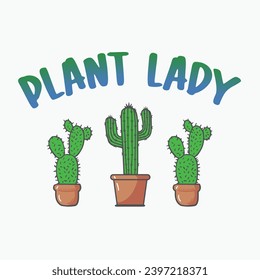 Plant lady - typography T-shirt Design. This versatile design is ideal for prints, t-shirt, mug, poster, and many other tasks. Good Quotes For plants lover,
