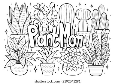 Plant mom anti stress coloring page with set of succulents plants and cactuses, hand drawn line art for plant lovers converted to vector