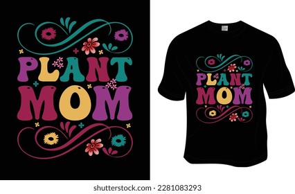 Plant mom, Retro, Groovy Mama plant lover T-shirt Design. ready to print for apparel, poster, and illustration. Modern, simple, lettering t-shirt vector