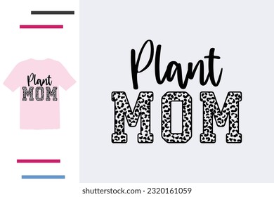 Plant mom t shirt design