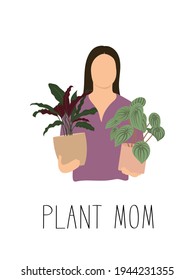 Plant Mom Vector Illustration. Woman holding houseplants print