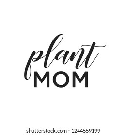 Plant Mom Vector Text Illustration Background