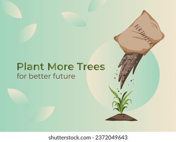 Plant more trees for better future. Banner design with small plant and pouring fertilizer vector illustration isolated on gradient yellow and green background. Simple and modern poster design.