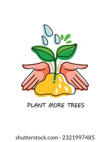 Plant more trees.  Save your planet. Eco label hand drawn. Vector.