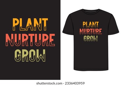 Plant Nurture Grow Typography T-shirt Design. Gardening t-shirt design, Vintage gardening t-shirt design