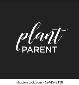 Plant Parent Vector Text Illustration Background