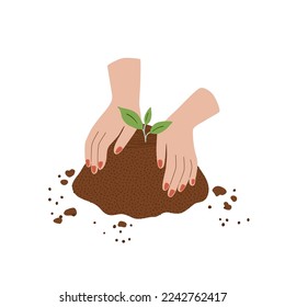 Plant seedling growing. Hands put green shoot into ground isolated vector illustration. Gardening, farm, agriculture element. Hand holding a sprout. Concept of Earth day, organic gardening, ecology.