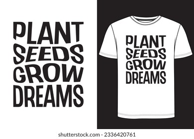 Plant seeds grow dreams Typography T-shirt Design. Gardening t-shirt design, Vintage gardening t-shirt design