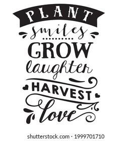 plant smiles grow laughter harvest love background inspirational positive quotes, motivational, typography, lettering design