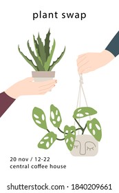 Plant swap, indoor plants exchange. Flyer for swap party. Houseplants market. Hands holding potted flowers. Ecological lifestyle. Vector flat cartoon illustration