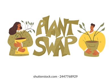 Plant swap. People exchange houseplant and gardening together isolated on white background. Eco friendly lifestyle community party. Event potted flowers market. Vector flat illustration.