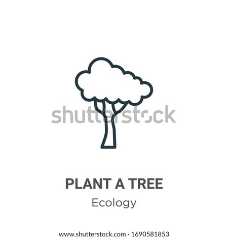 Plant a tree outline vector icon. Thin line black plant a tree icon, flat vector simple element illustration from editable ecology concept isolated stroke on white background