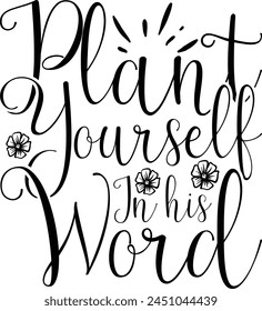 
Plant yourself in his word T shirt Design Lover