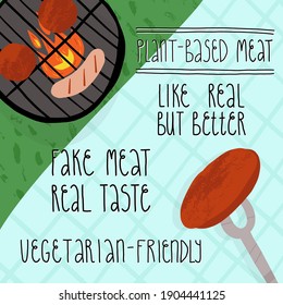 A plant-based meat banner template, lettering slogans. Like real but better, fake meat real taste, vegetarian-friendly, no cholesterol. Vegan patties, grill sausages cooking on barbecue grill fire.