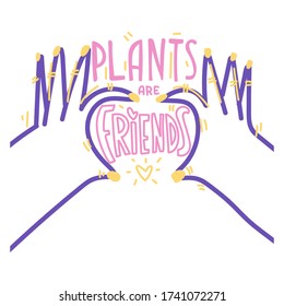 Plants are friends. Vegan concept. Vegan lettering. Flat Cartoon Vector Illustration. Clip art