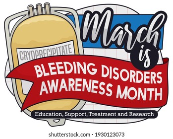 Plasma bag with cryoprecipitate, sign. some precepts and greeting ribbon, promoting Bleeding Awareness Month celebration on March.