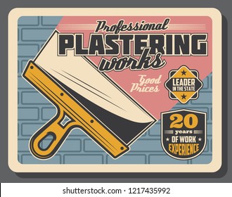 Plastering service advertisement poster for home repair or house renovation. Vector retro design of plaster spatula tool and wall for professional domestic construction and interior