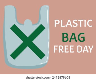 Plastic bag free day concept design. International plastic bag free day text. Say no to plastic. Flat style