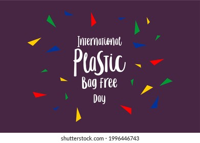 plastic bag free day. Holiday concept. Template for background, banner, card, poster, t-shirt with text inscription, vector eps 10