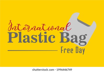 plastic bag free day. Holiday concept. Template for background, banner, card, poster, t-shirt with text inscription, vector eps 10