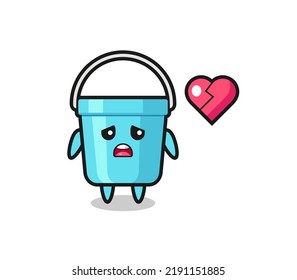 plastic bucket cartoon illustration is broken heart , cute style design for t shirt, sticker, logo element