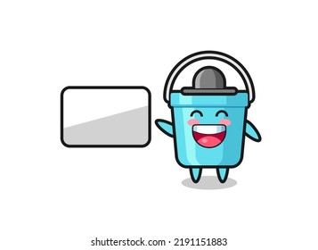 plastic bucket cartoon illustration doing a presentation , cute style design for t shirt, sticker, logo element