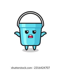 plastic bucket mascot character saying I do not know , cute style design for t shirt, sticker, logo element