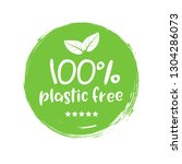 Plastic free green icon badge. Bpa plastic free chemical mark zero or 100 percent clean.