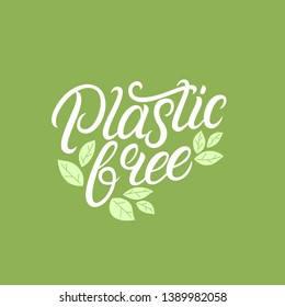 Plastic free hand written lettering logo, label, badge, sign, symbol with green leaves. Vector illustration.