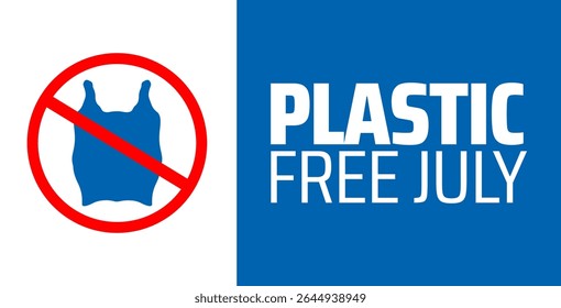 Plastic Free July background or banner design. Plastic Bag with Prohibition Sign Background, Promoting Environmental Sustainability and Reducing Waste.