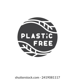 Plastic free label vector icon. filled flat sign for mobile concept and web design. Plastic Free glyph icon. Symbol, logo illustration. Vector graphics