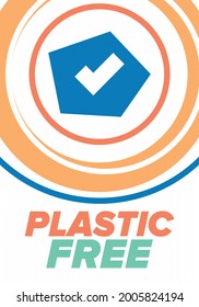 Plastic free. A month for the environment. Recycle , ecology concept. No plastic, no garbage in July. Eco friendly and zero waste lifestyle. Save the planet. Vector poster illustration