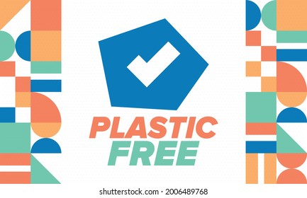 Plastic free. A month for the environment. Recycle , ecology concept. No plastic, no garbage in July. Eco friendly and zero waste lifestyle. Save the planet. Vector poster illustration